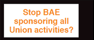 Stop BAE sponsoring all Union activities?
