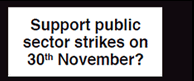 Support public sector strikes on 30th November?