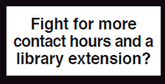 Fight for more contact hours and a library extension?