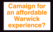 Campaign for an affordable Warwick experience?