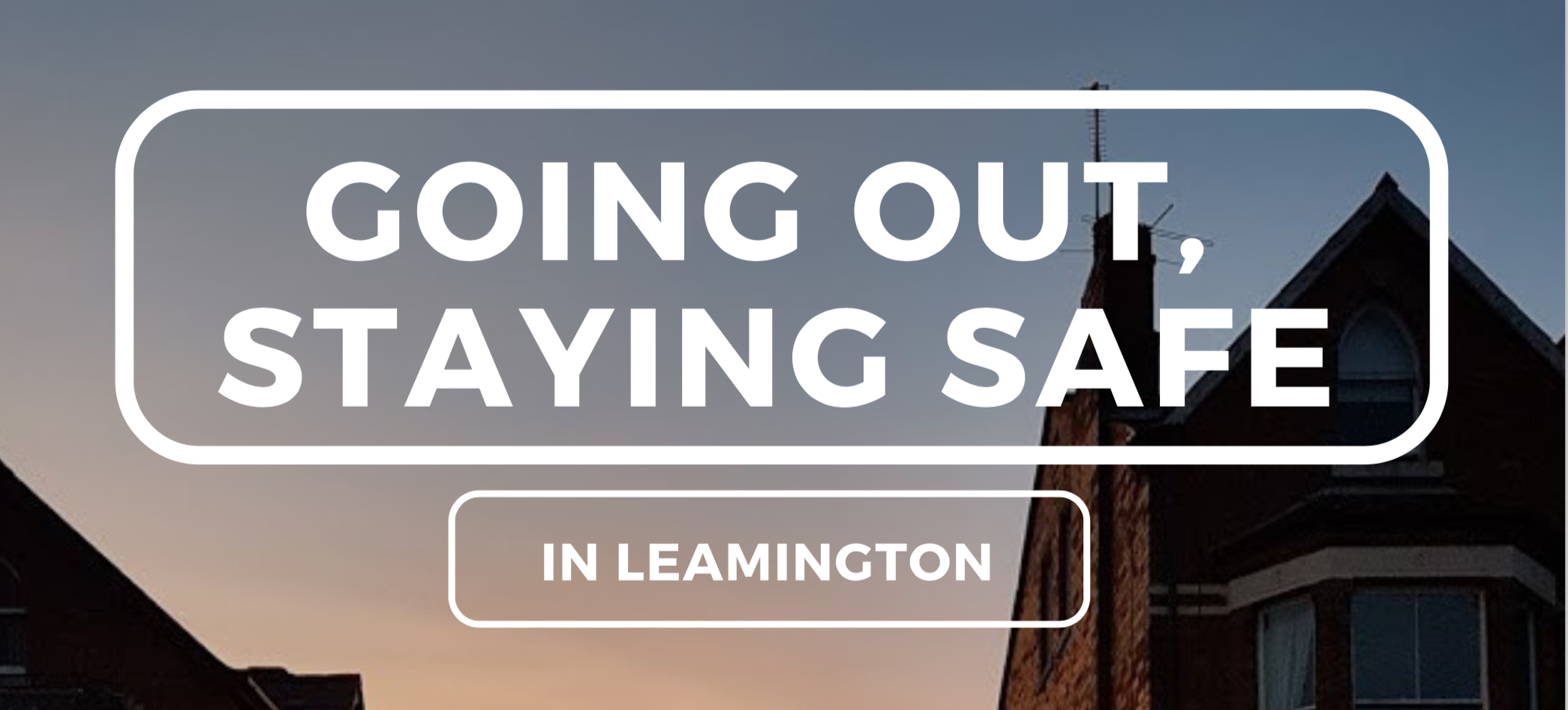 Going Out Staying Safe banner
